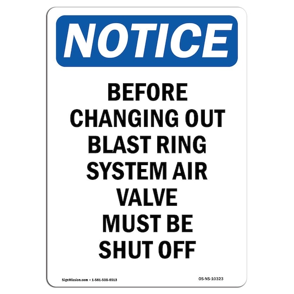 Safety Sign, OSHA Notice, 5" Height, Before Changing Out Blast Ring Sign, Portrait, 10PK
